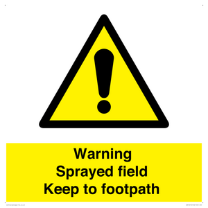 Warning sprayed field Keep to footpath